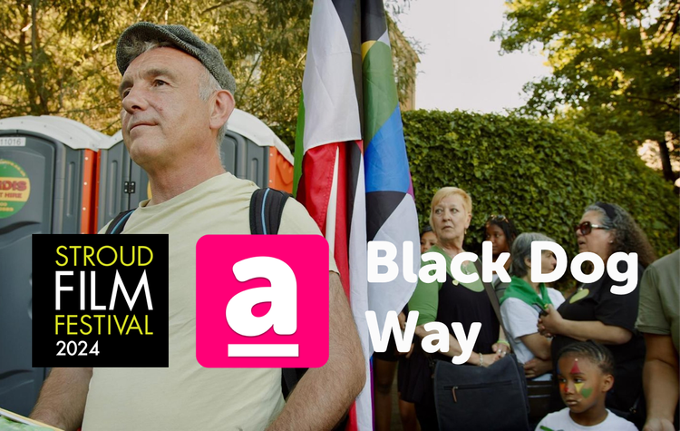 Stroud Film Festival 2024 — Black Dog Way (interview with director Sam Pope)